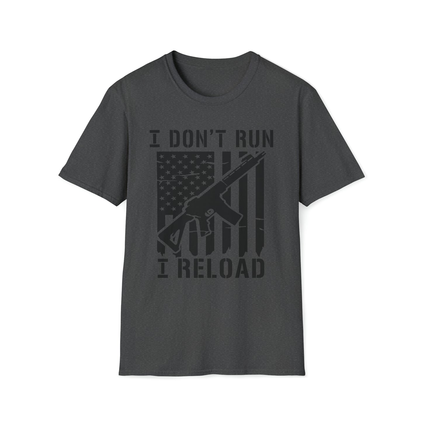 I Don't Run I Reload - T-Shirt