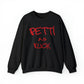 Custom K's - Crewneck Sweatshirt - "Petti as Fuck"