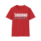 FUUck Around and Find OutT-Shirt