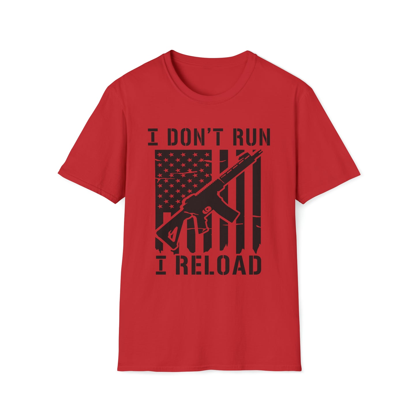 I Don't Run I Reload - T-Shirt