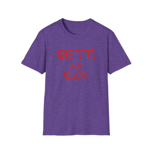 Custom K's "Petti As Fuck" T-Shirt