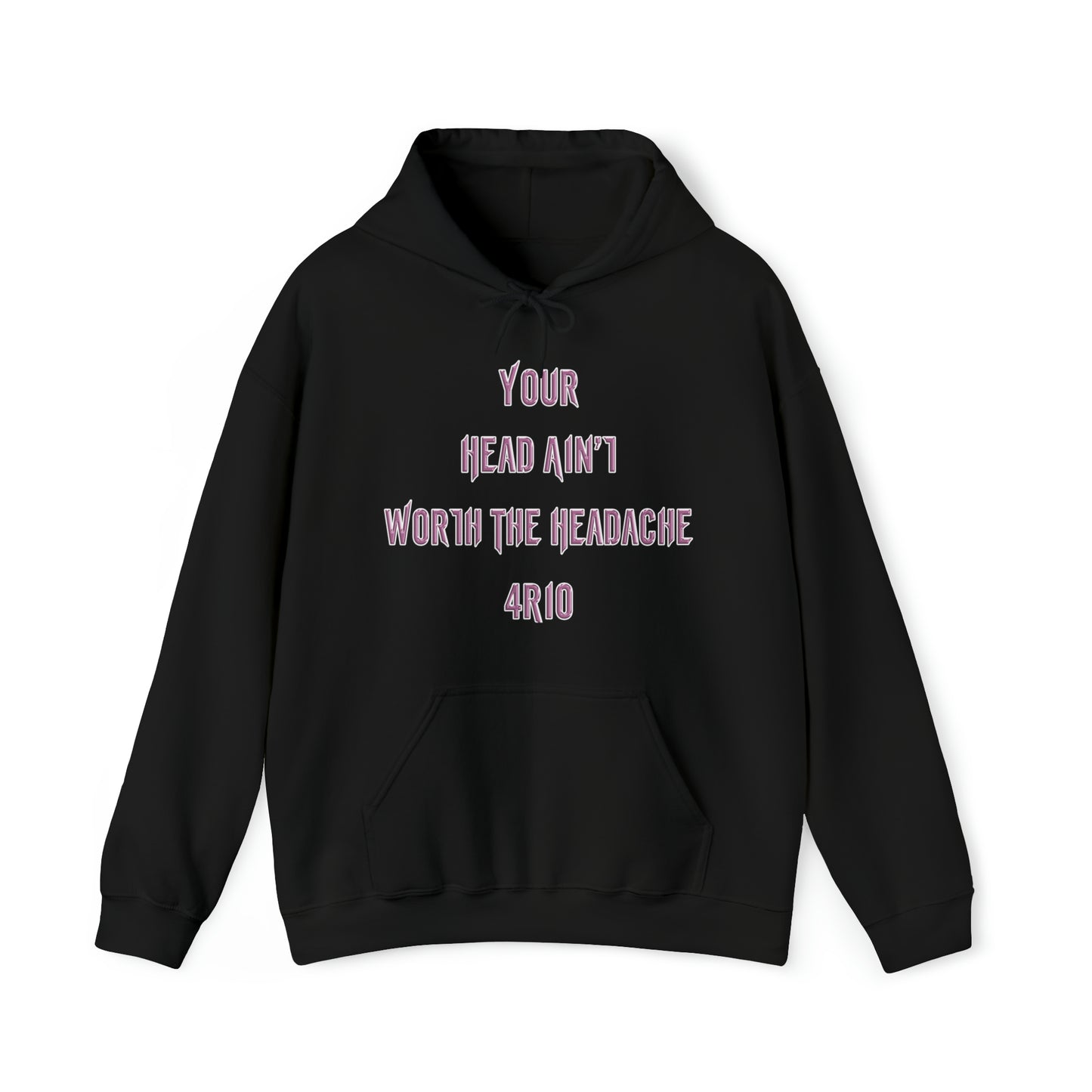 RIO PETTI™ - Hoodie - "Head Ain't Worth The Headache"