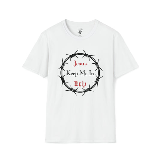 Custom K's - T-Shirt "Jesus Keep Me in Drip"