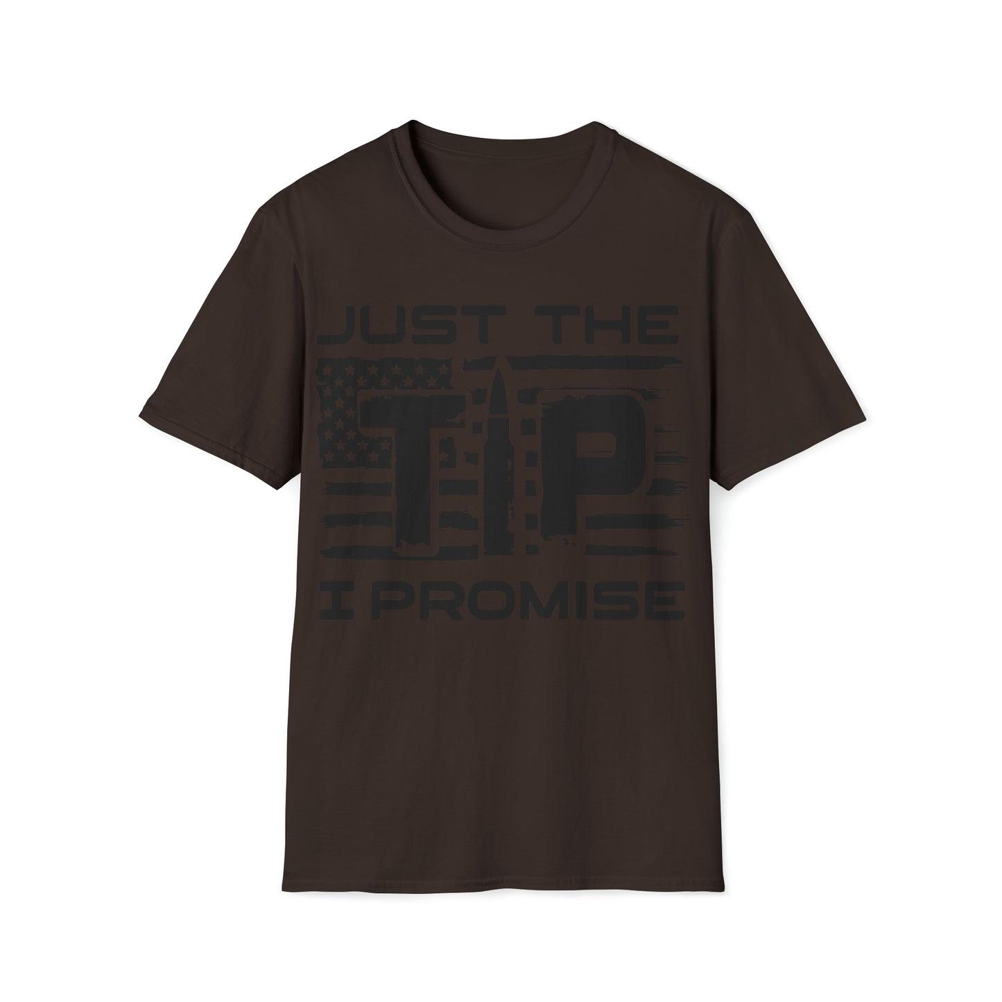 Just The Tip - T-Shirt