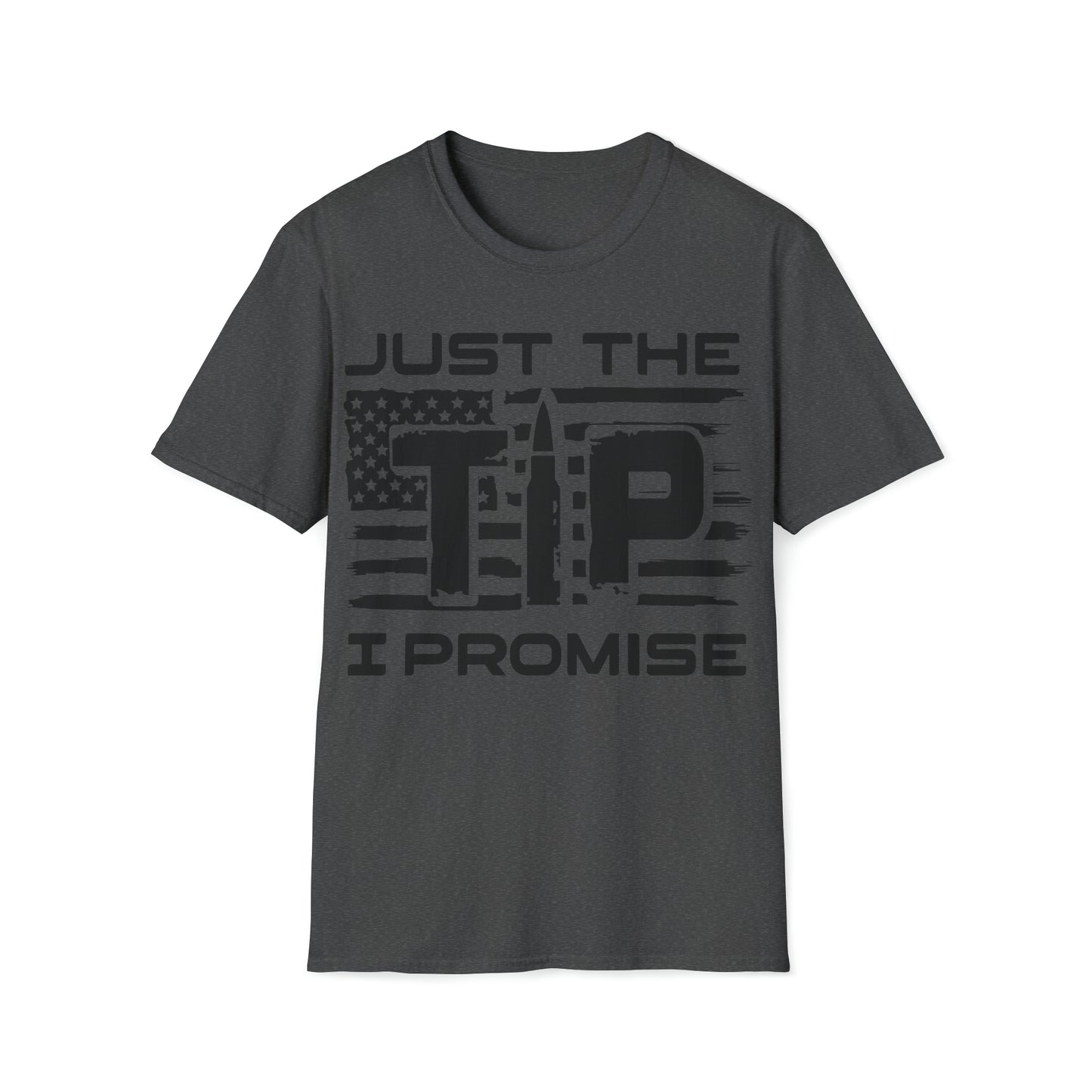 Just The Tip - T-Shirt