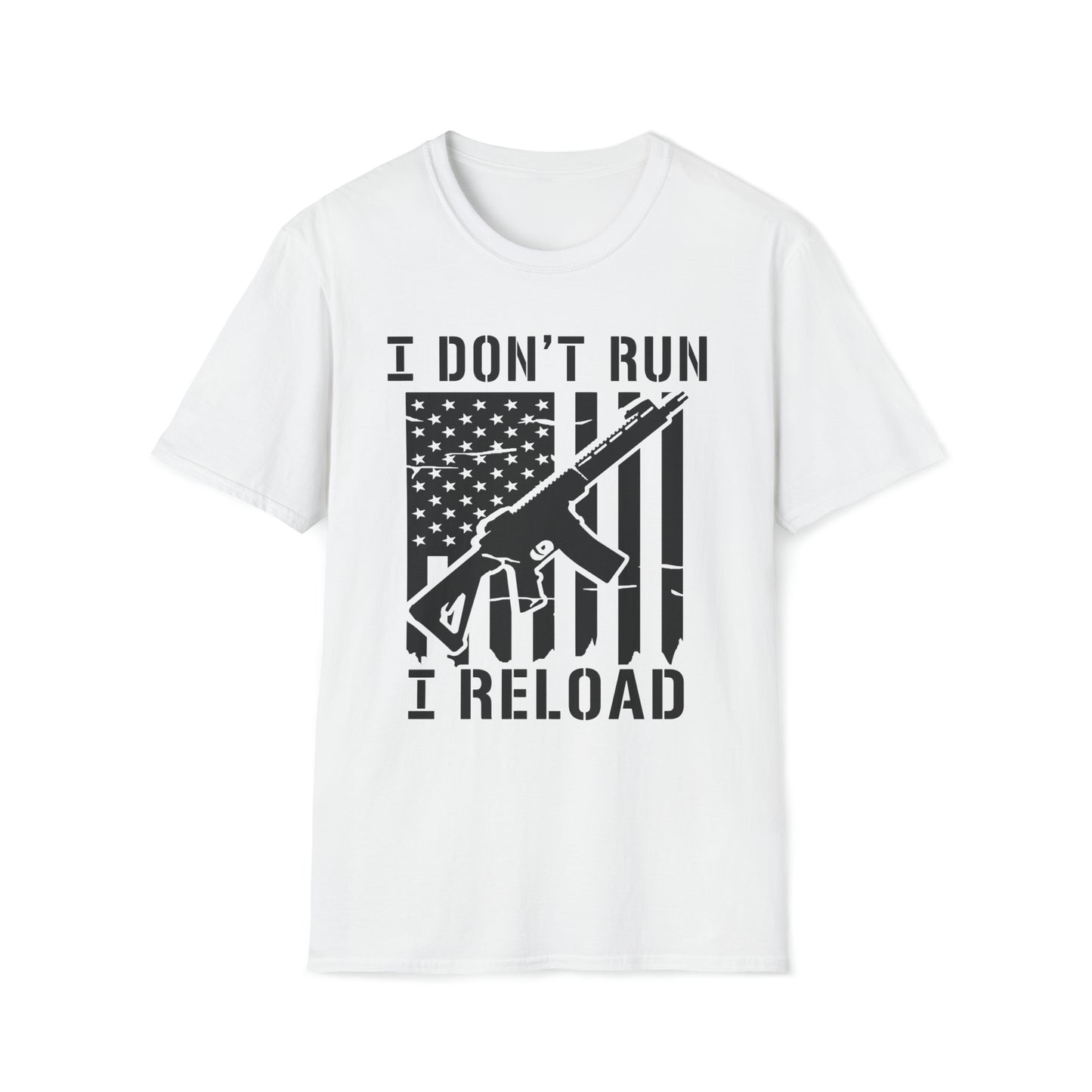 I Don't Run I Reload - T-Shirt