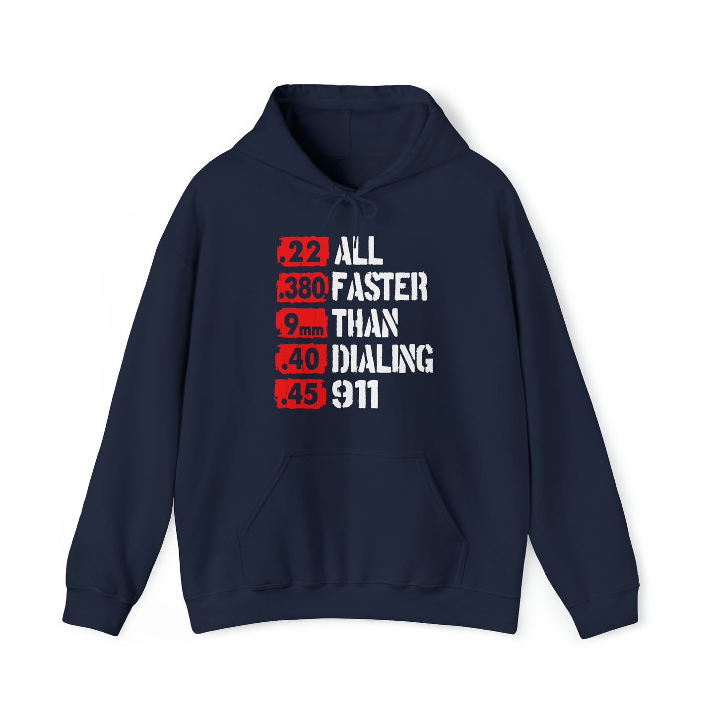 Faster Than Dialing 911- Hooded Sweatshirt
