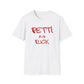 Custom K's "Petti As Fuck" T-Shirt