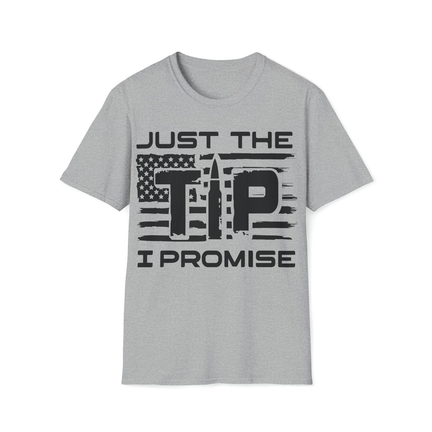 Just The Tip - T-Shirt