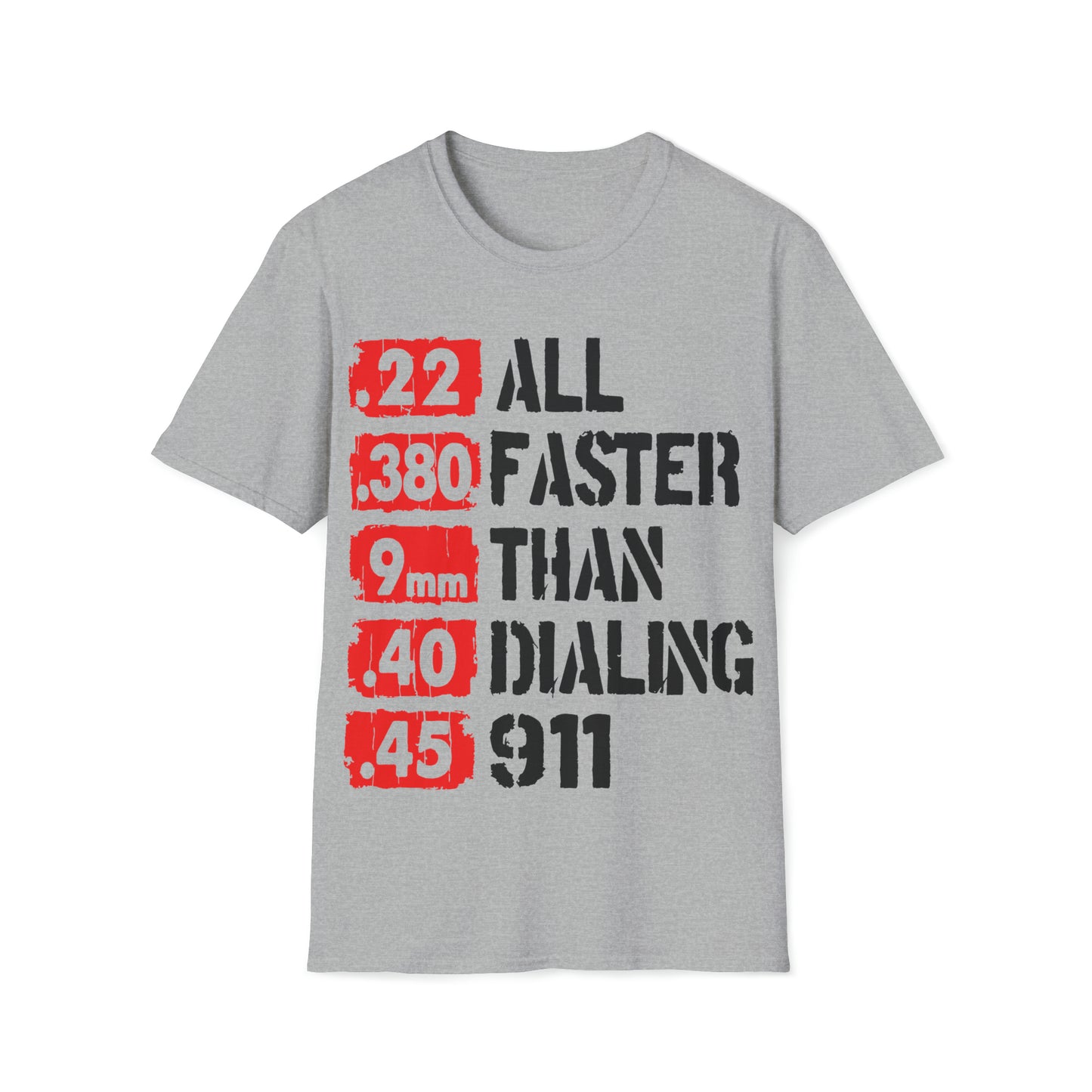 Faster Than Dialing 911 - T-Shirt