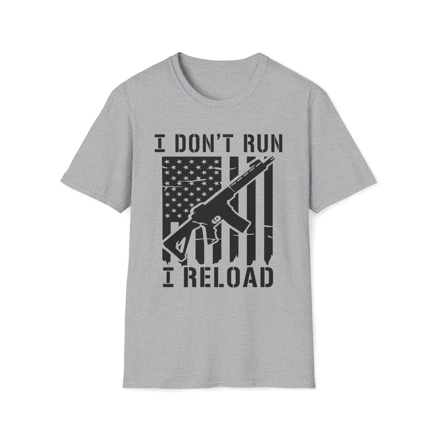 I Don't Run I Reload - T-Shirt