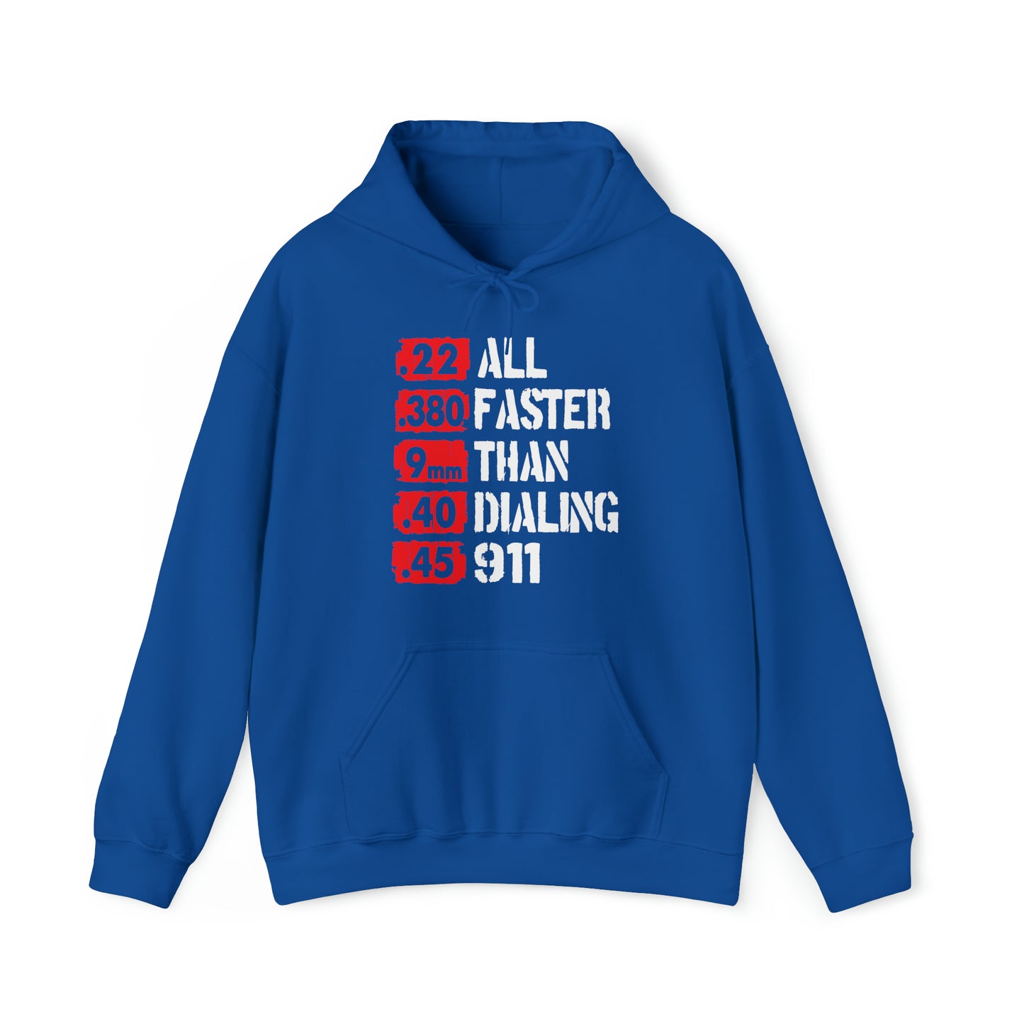 Faster Than Dialing 911- Hooded Sweatshirt
