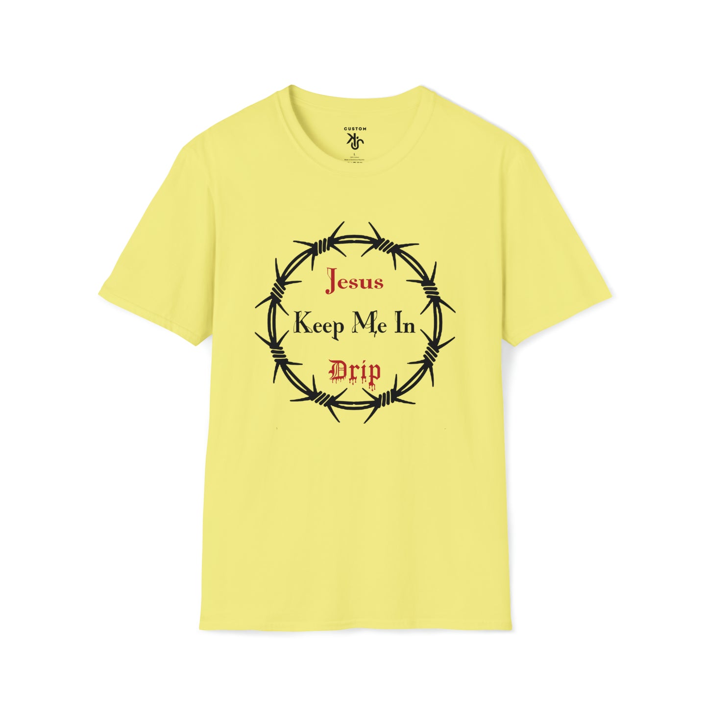 Custom K's - T-Shirt "Jesus Keep Me in Drip"
