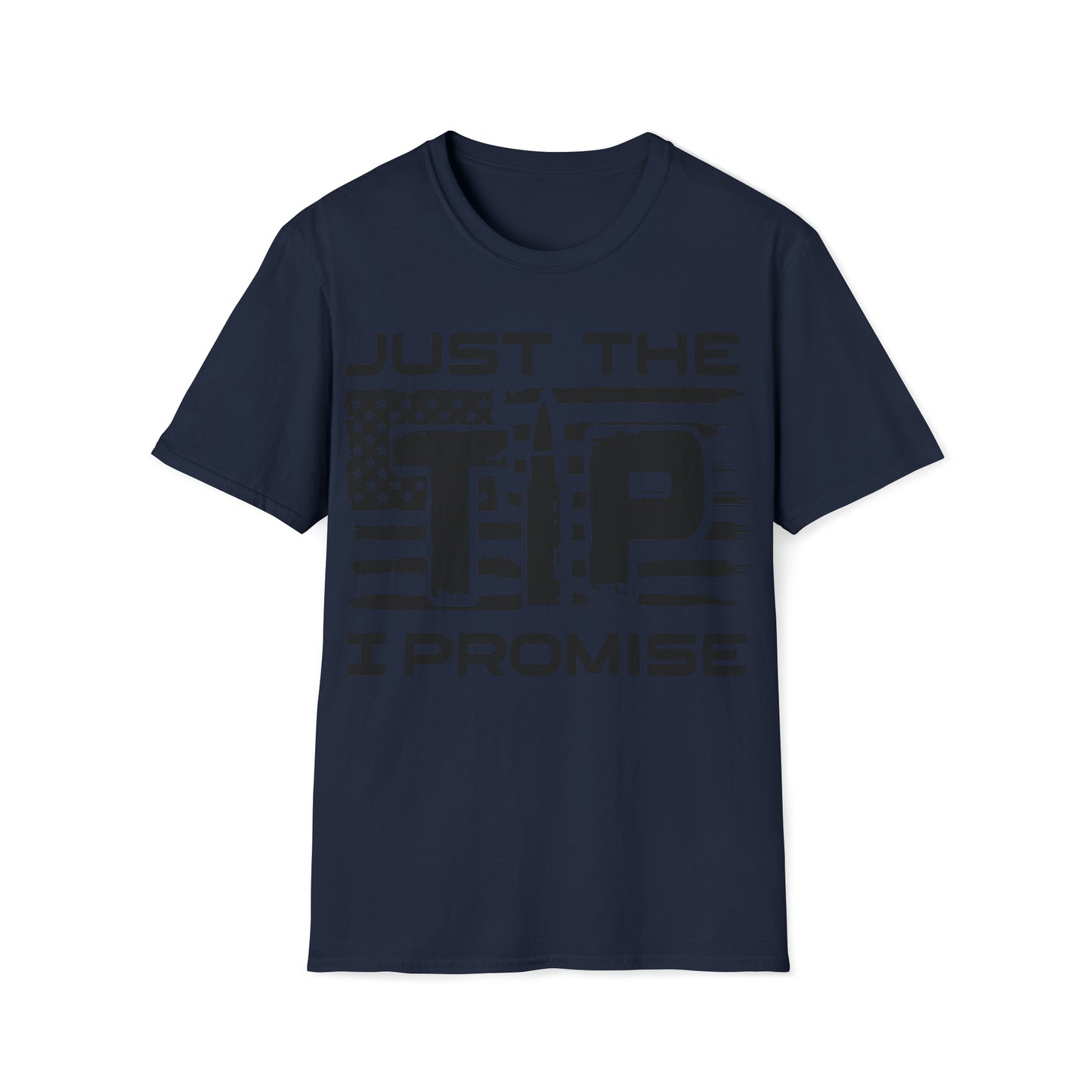 Just The Tip - T-Shirt