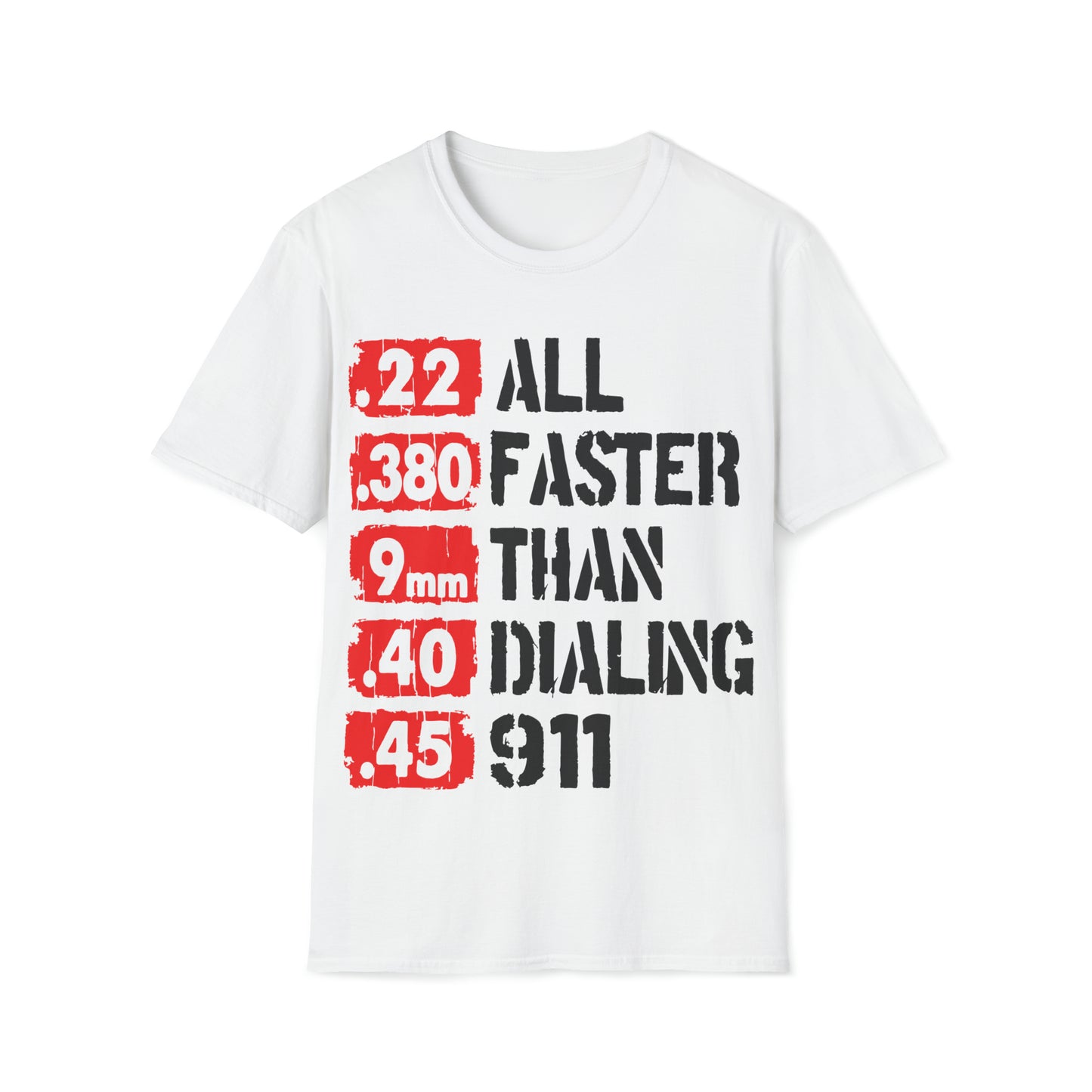 Faster Than Dialing 911 - T-Shirt