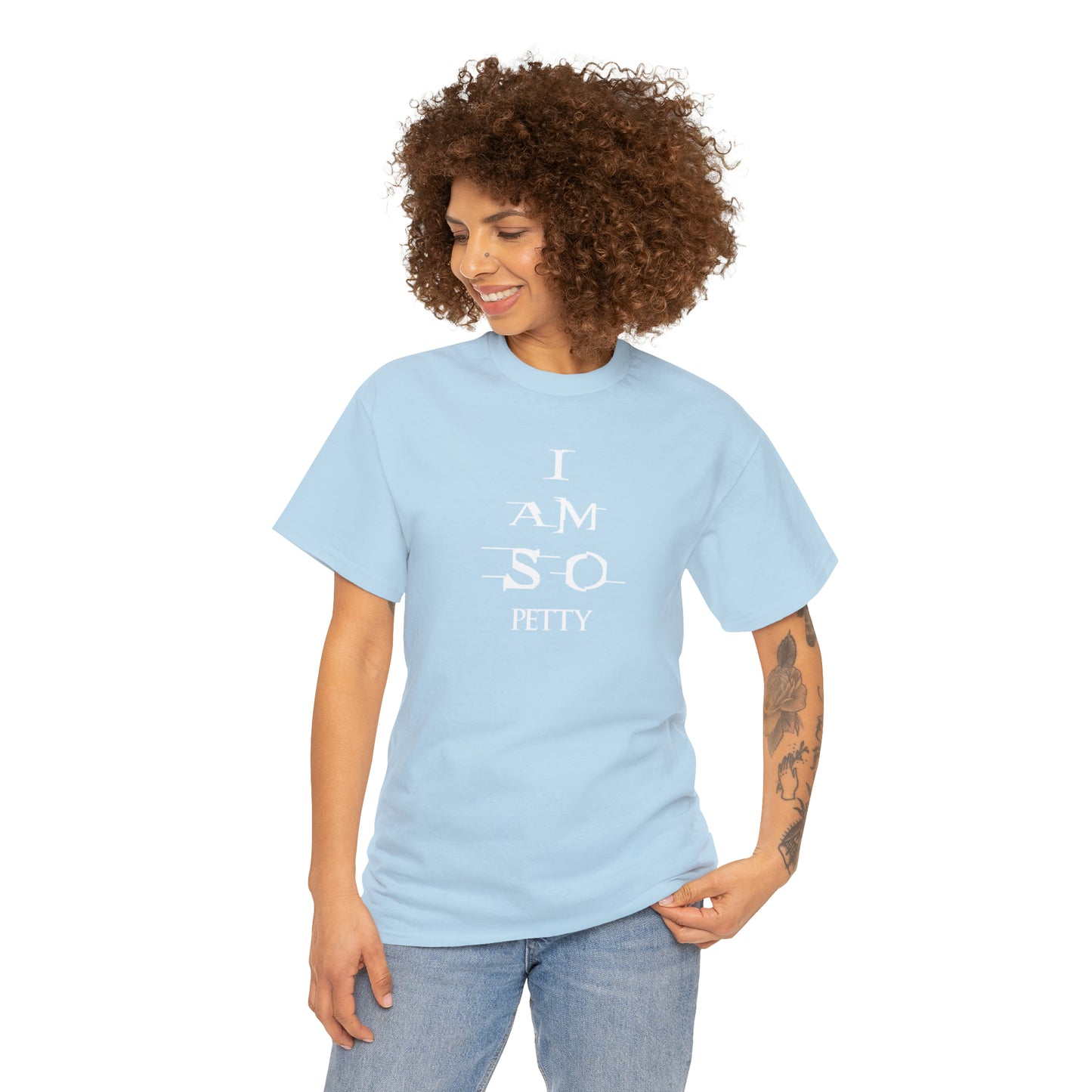 Custom K’s – T-Shirt – I am so Petty