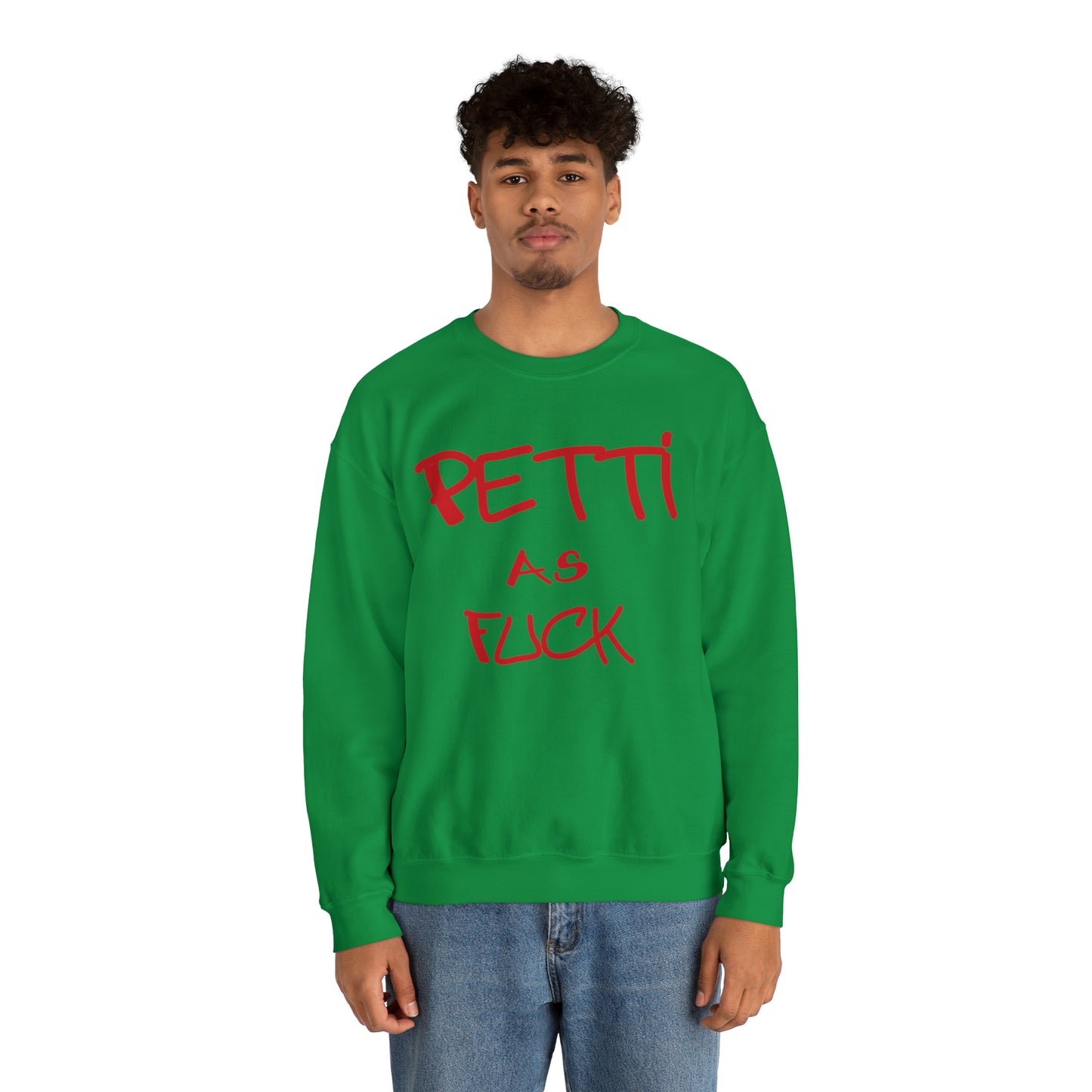 Custom K's - Crewneck Sweatshirt - "Petti as Fuck"