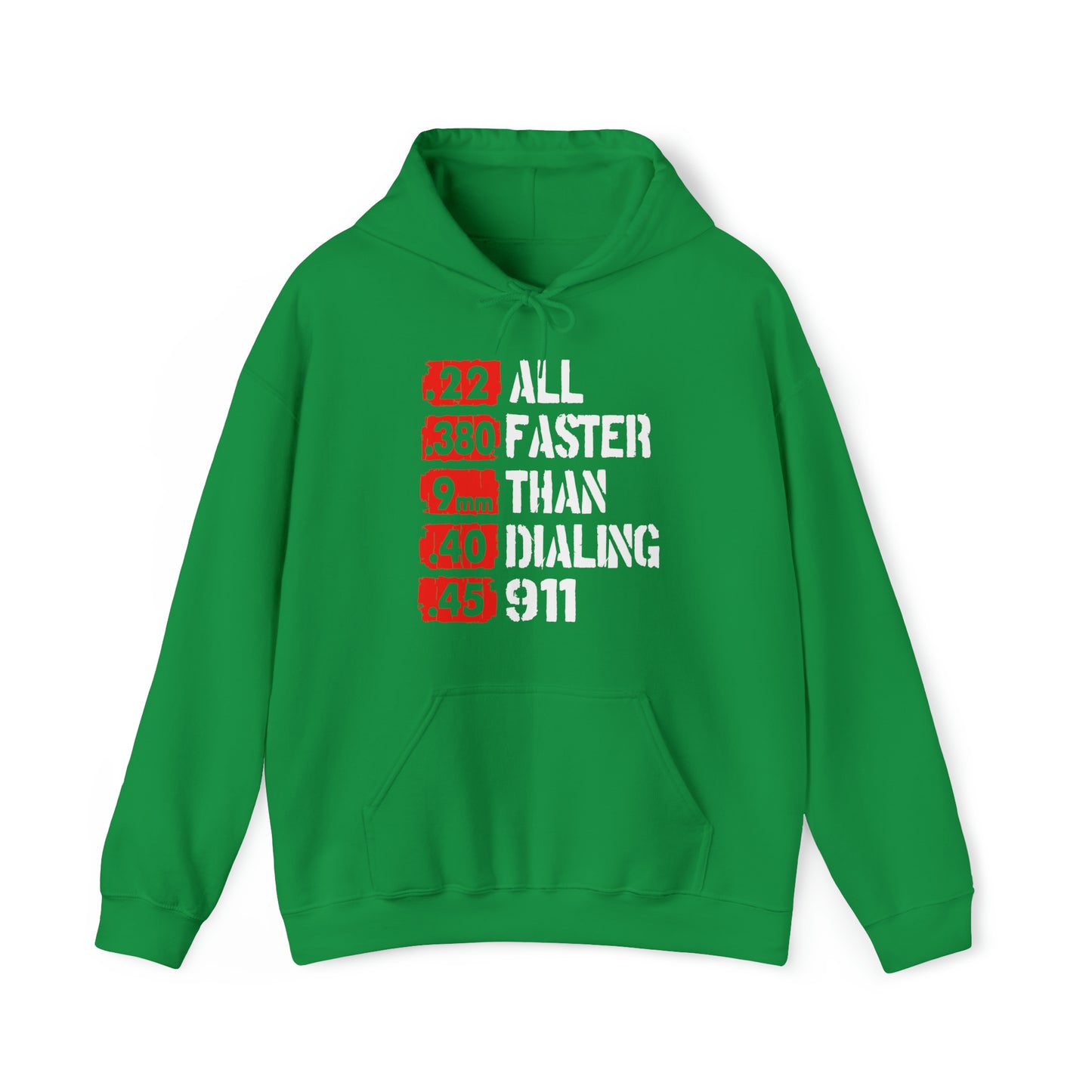 Faster Than Dialing 911- Hooded Sweatshirt
