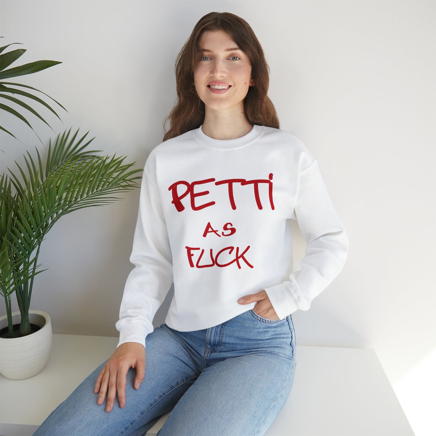 Custom K's - Crewneck Sweatshirt - "Petti as Fuck"
