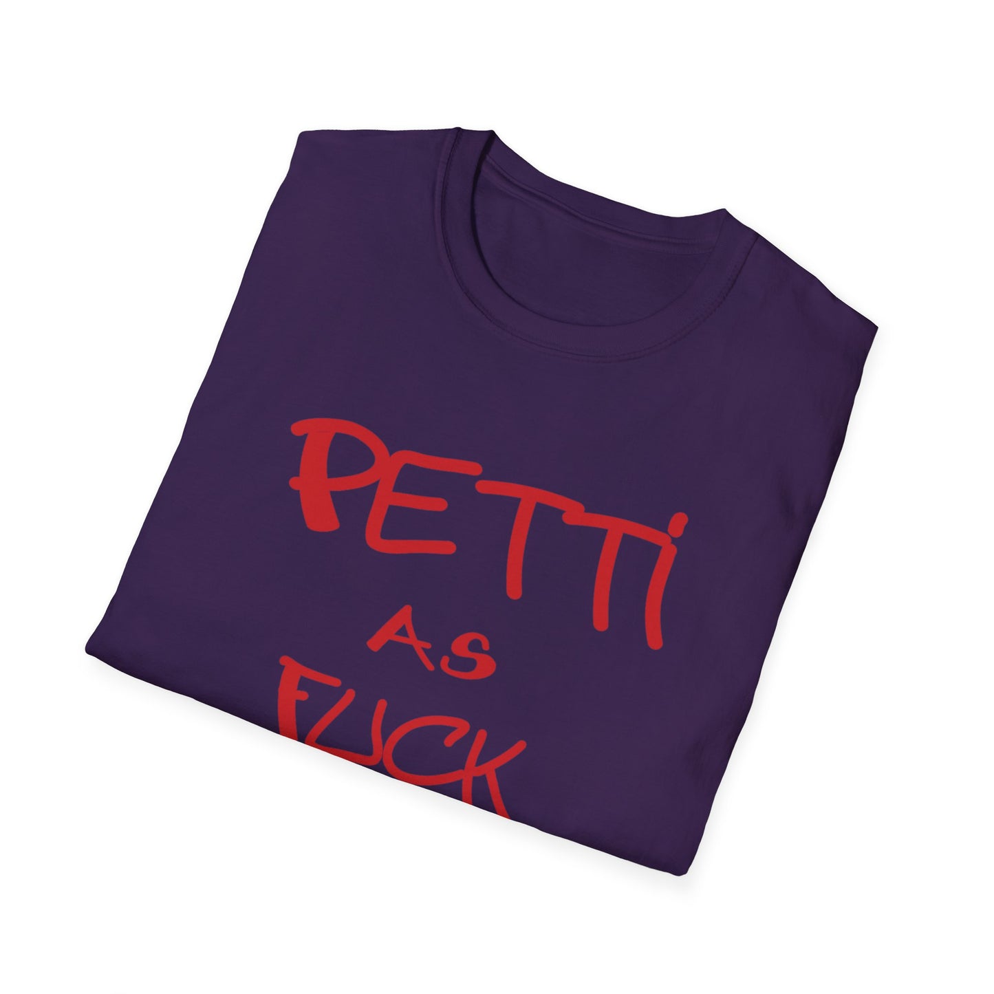Custom K's "Petti As Fuck" T-Shirt
