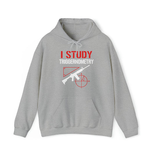 I Study Triggernometry Hooded Sweatshirt