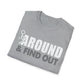 FUUck Around and Find OutT-Shirt