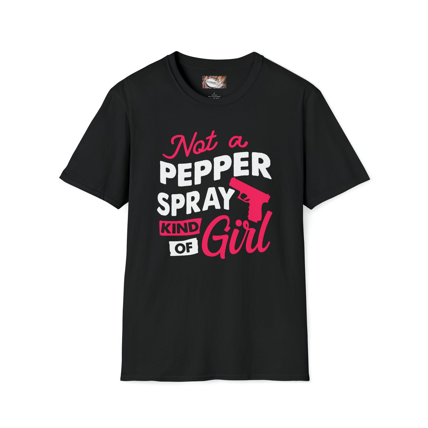 Not A Pepper Spray Type of Girl T-Shirt