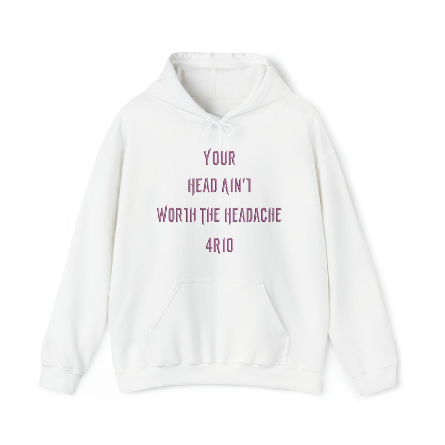 RIO PETTI™ - Hoodie - "Head Ain't Worth The Headache"
