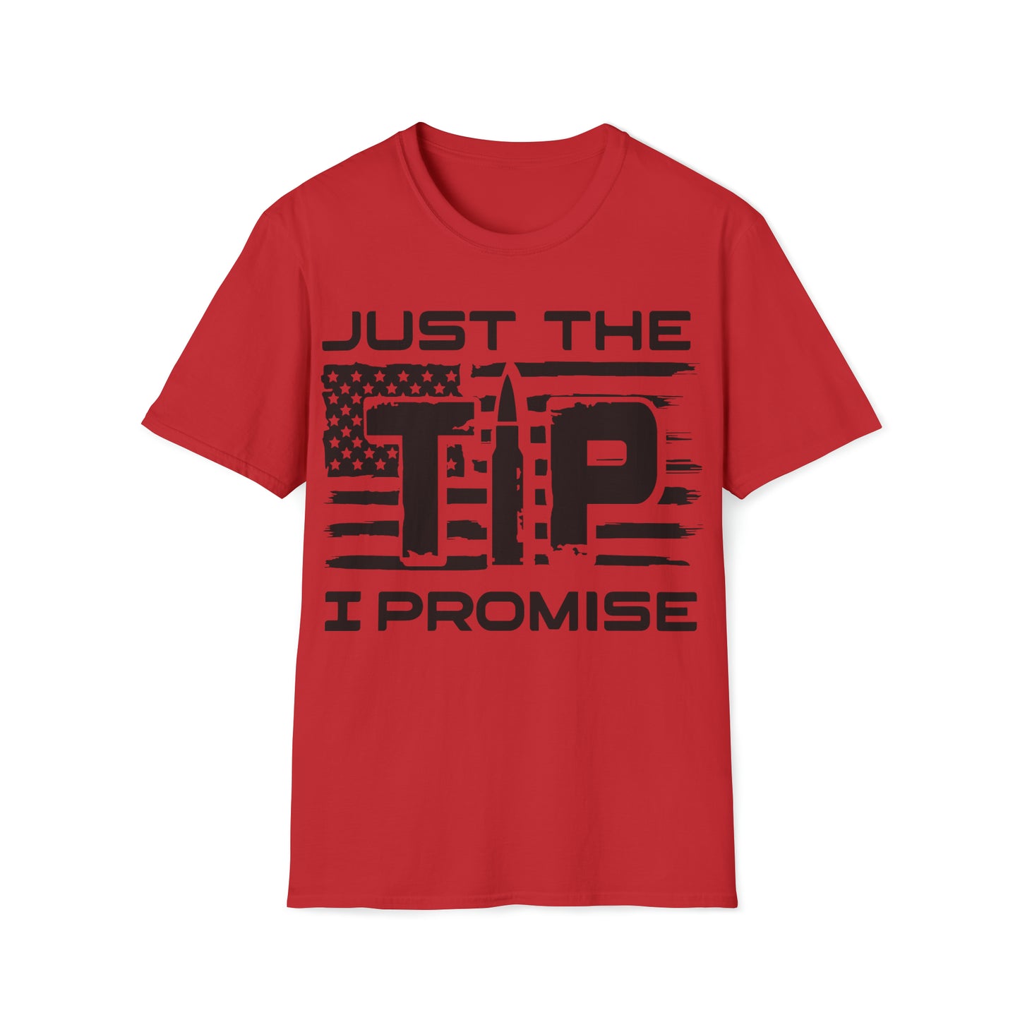 Just The Tip - T-Shirt