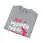 Not A Pepper Spray Type of Girl T-Shirt